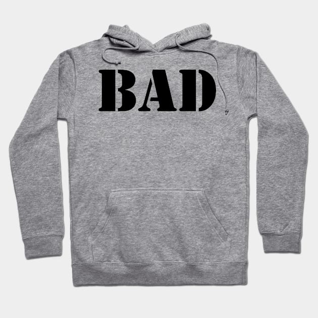 BAD Hoodie by mabelas